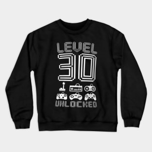 Level 30 Unlocked  Video Gamer 30th Birthday Crewneck Sweatshirt